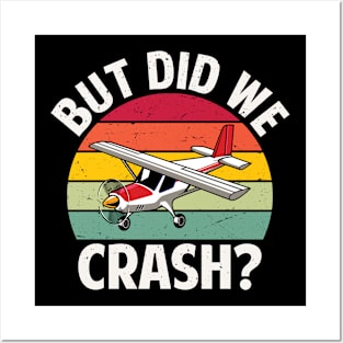 But did we crash funny pilot shirt Posters and Art